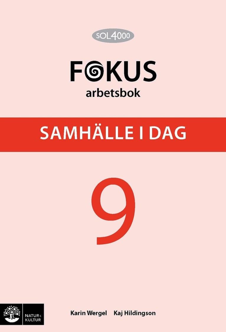 SOL 4000 Samhälle i dag 9 Fokus Arbetsbok