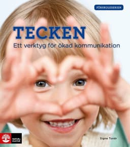 Tecken : ett verktyg för ökad kommunikation