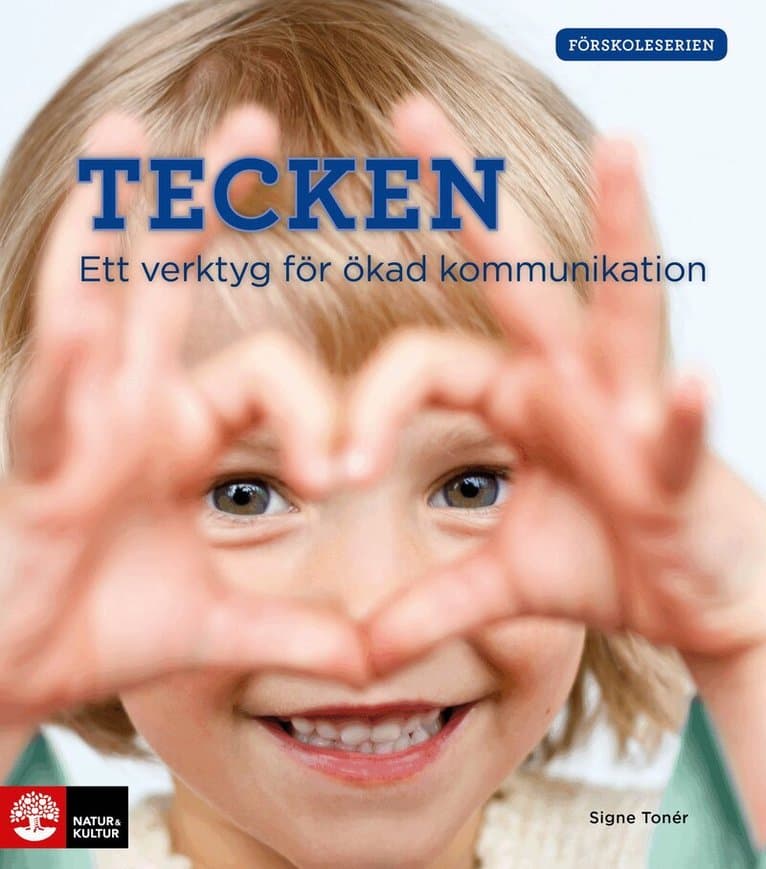 Tecken : ett verktyg för ökad kommunikation