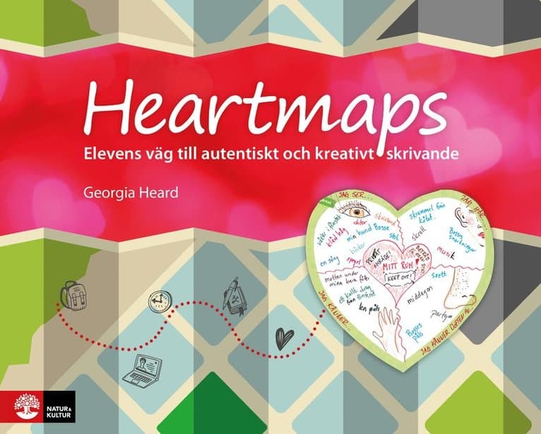 Heartmaps : Elevens väg till autentiskt och kreativt skrivande