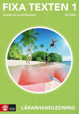 Fixa texten 1 Lärarhandledning, andra upplagan