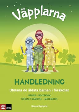 Väpplarna Handledning med lärarwebb : utmana de äldsta barnen i förskolan