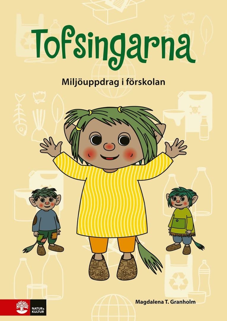 Tofsingarna : miljöarbete i förskolan