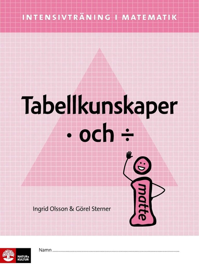 Intensivträning i ma 4-6 Tabellkunskaper multiplikation och division Elevhäfte