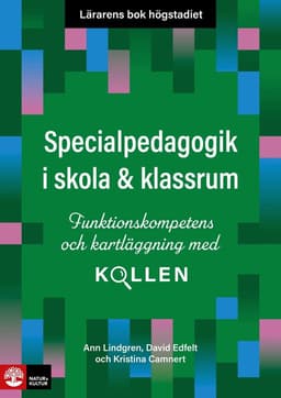 Lärarens bok högstadiet Specialpedagogik i skola och klassrum : Funktionskompetens och kartläggning med Kollen