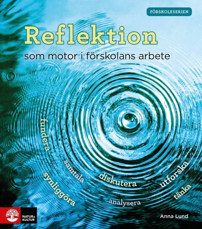 Reflektion som motor i förskolans arbete