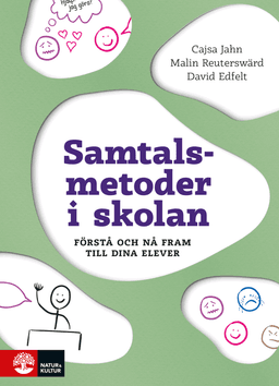Samtalsmetoder i skolan : förstå och nå fram till dina elever