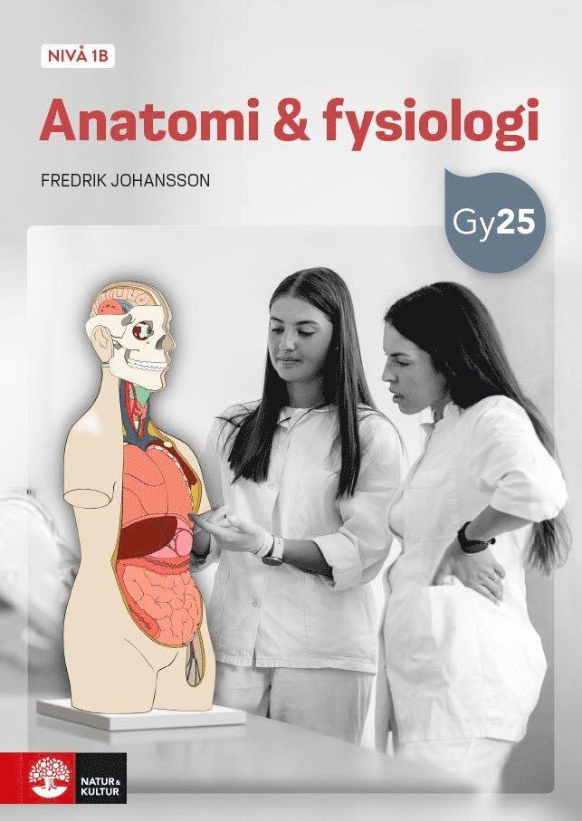 Anatomi & fysiologi nivå 1b