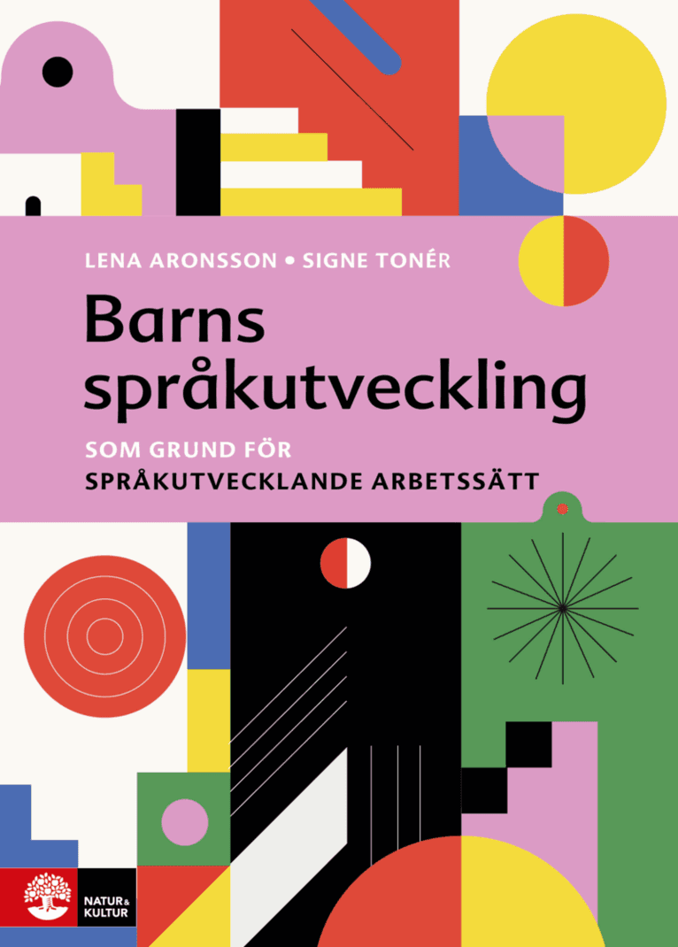 Barns språkutveckling : som grund för språkutvecklande arbetssätt