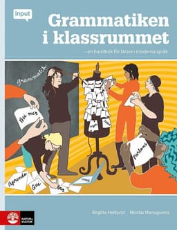 Grammatiken i klassrummet : en handbok för lärare i moderna språk