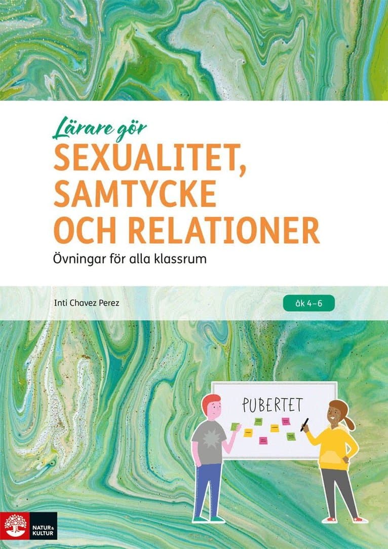 Lärare Gör Sexualitet, samtycke och relationer : Övningar för alla klassrum