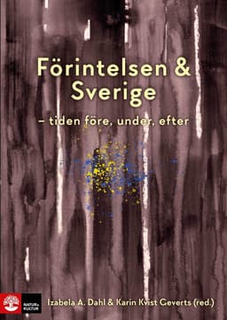 Förintelsen & Sverige : tiden före, under, efter