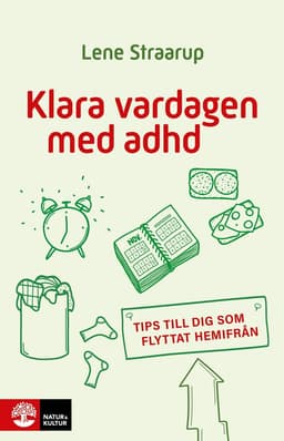 Klara vardagen med adhd : Tips till dig som flyttat hemifrån