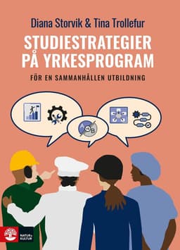 Studiestrategier på yrkesprogram : för en sammanhållen utbildning