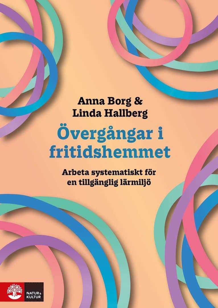 Övergångar i fritidshemmet : Arbeta systematiskt för en tillgänglig lärmiljö