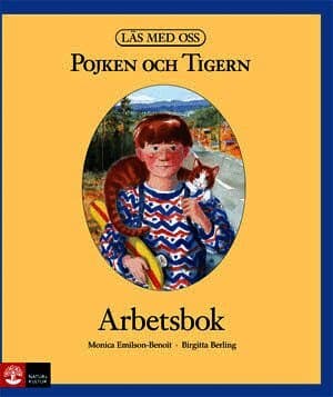 Läs med oss Åk3 Pojken och Tigern Arbetsbok, andra upplagan