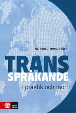 Transspråkande i praktik och teori