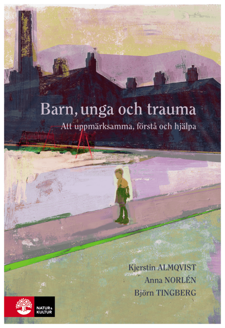 Barn, unga och trauma : Att uppmärksamma, förstå och hjälpa