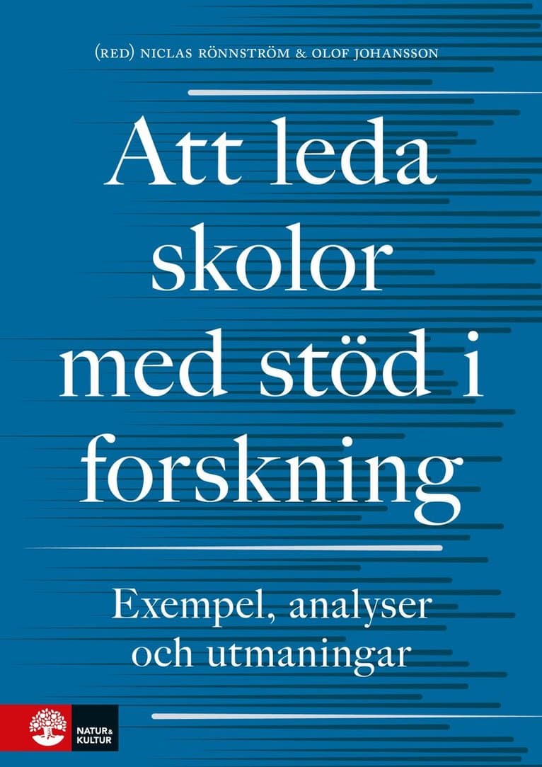 Att leda skolor med stöd i forskning : Exempel, analyser och utmaningar