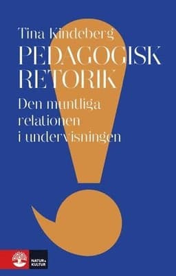 Pedagogisk retorik : den muntliga relationen i undervisningen