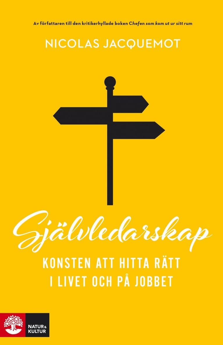 Självledarskap : konsten att hitta rätt i livet och på jobbet