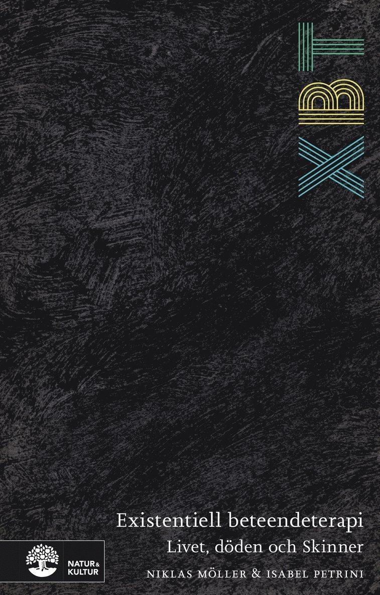 XBT - existentiell beteendeterapi : livet, döden och Skinner