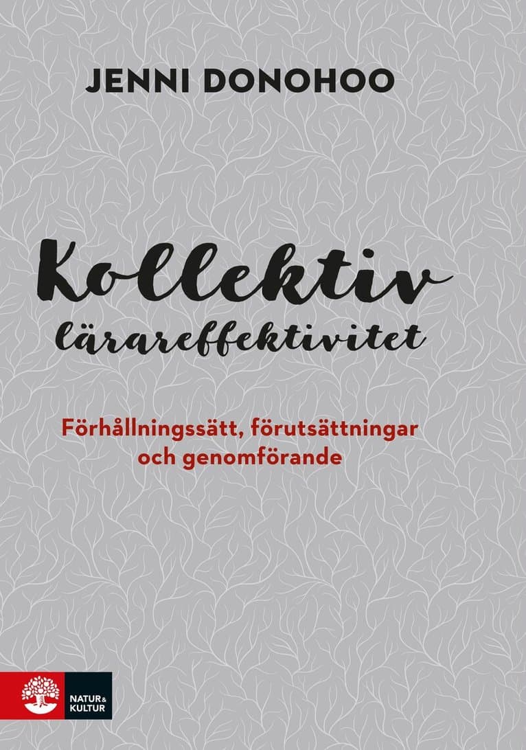 Kollektiv lärareffektivitet : förhållningssätt, förutsättningar och genomförande