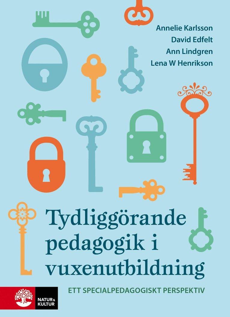 Tydliggörande pedagogik i vuxenutbildning : - ett specialpedagogiskt perspektiv
