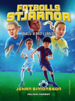 Fotbollsstjärnor : så blev vi bäst i världen