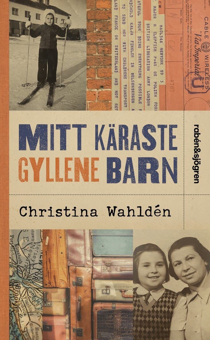 Omslag till boken Mitt käraste gyllene barn av Christina Wahldén