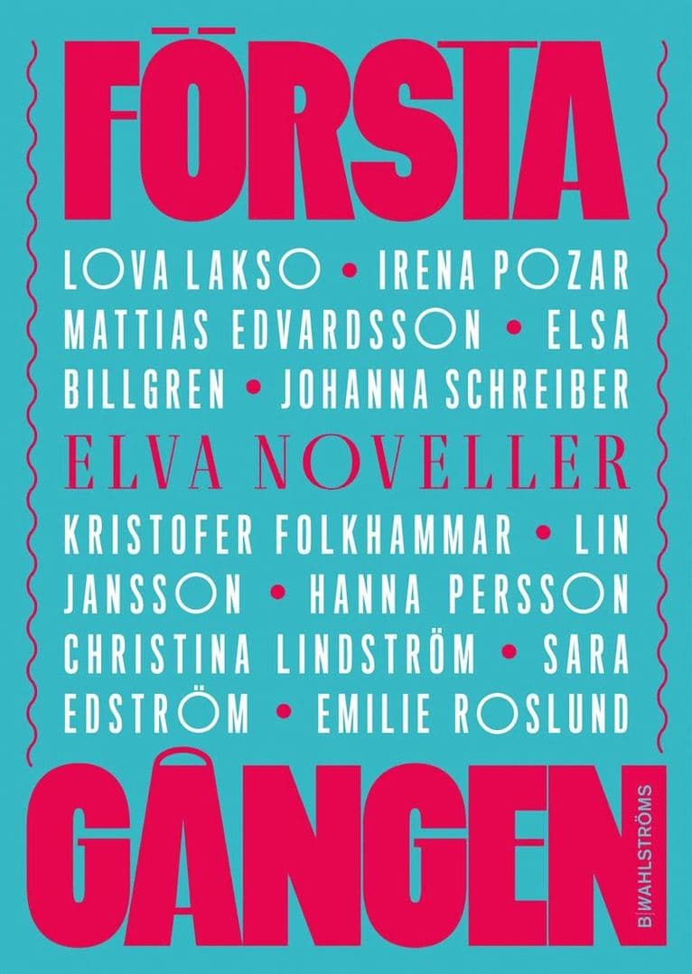 Första gången : elva noveller