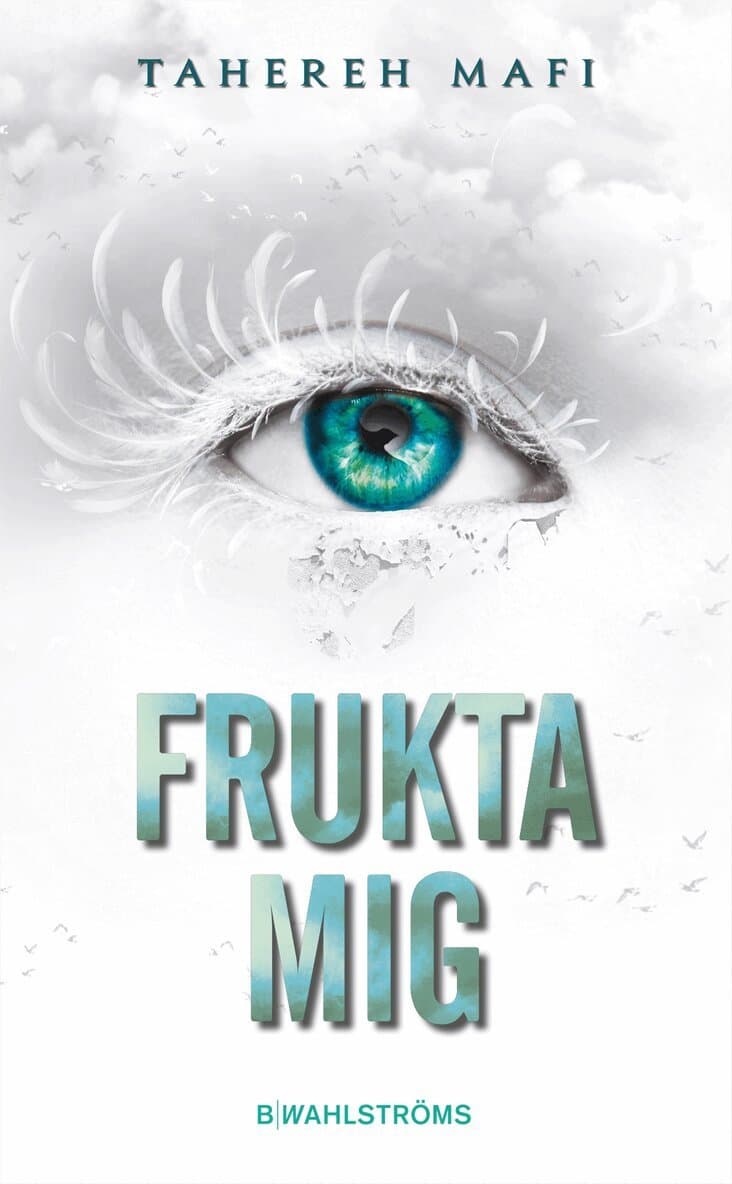 Omslag till boken Frukta mig av Tahereh Mafi