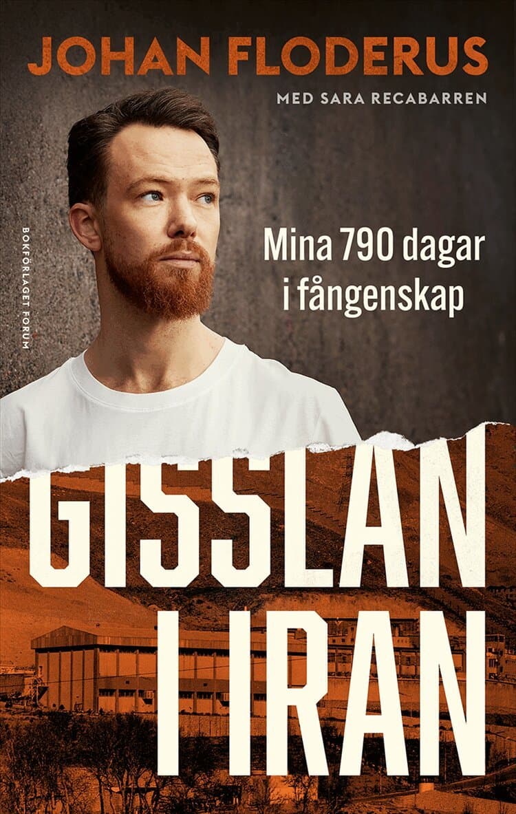 Gisslan i Iran : Mina 790 dagar i fångenskap