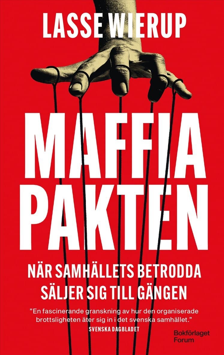Maffiapakten : när samhällets betrodda säljer sig till gängen