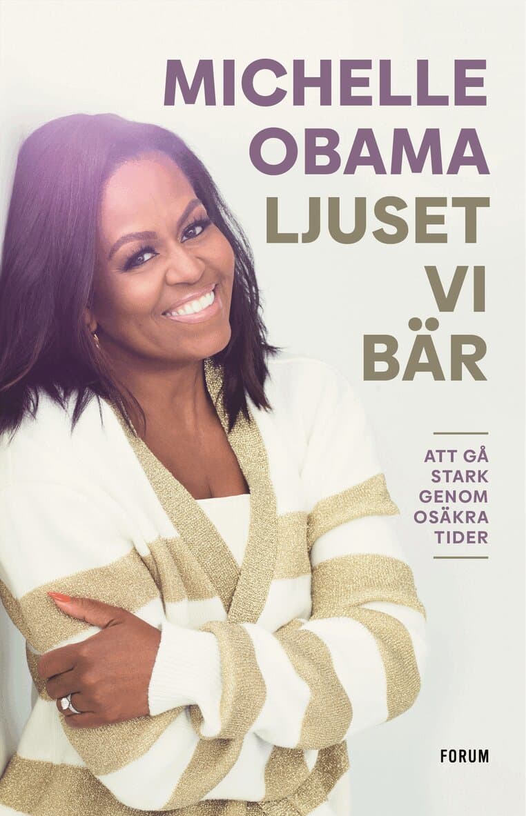 Ljuset vi bär : att gå stark genom osäkra tider