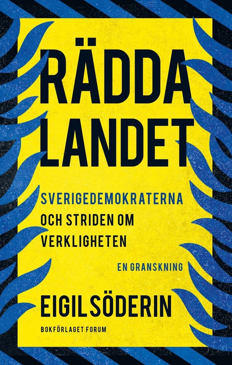 Rädda landet : Sverigedemokraterna och striden om verkligheten - en granskning