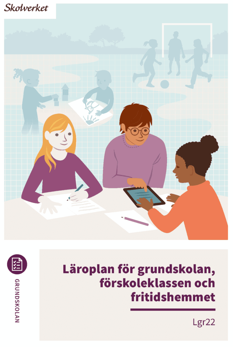 Läroplan för grundskolan, förskoleklassen och fritidshemmet. Lgr22 : Uppdaterad 2025