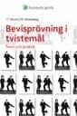 Bevisprövning i tvistemål : teori och praktik. Bevis 9