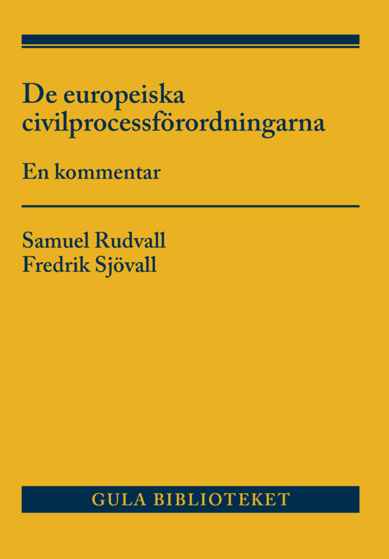 De europeiska civilprocessförordningarna : en kommentar