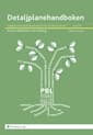 Detaljplanehandboken : handbok för detaljplanering enligt plan- och bygglagen, PBL. 1 juni 2015