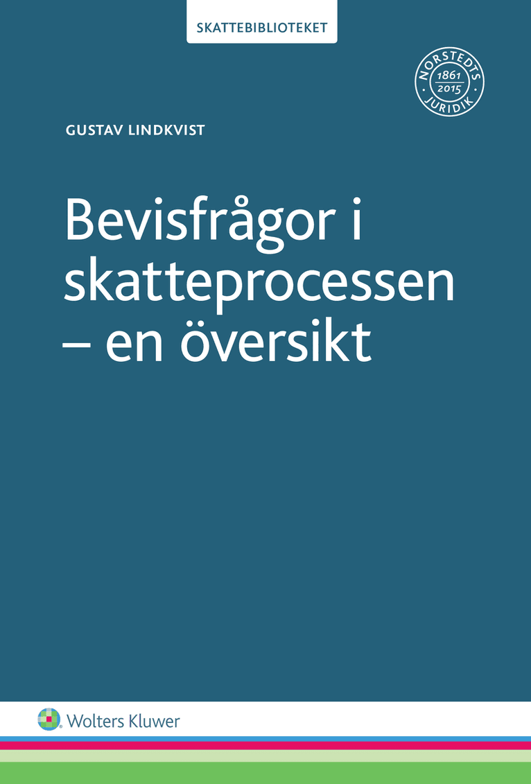 Bevisfrågor i skatteprocessen : en översikt