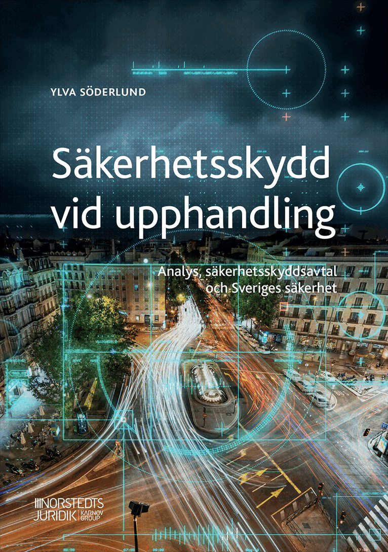 Säkerhetsskydd vid upphandling : Analys, säkerhetsskyddsavtal och Sveriges