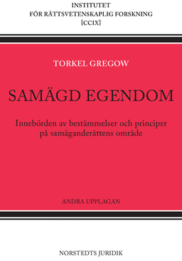 Samägd egendom : innebörden av bestämmelser och principer på samäganderättens område