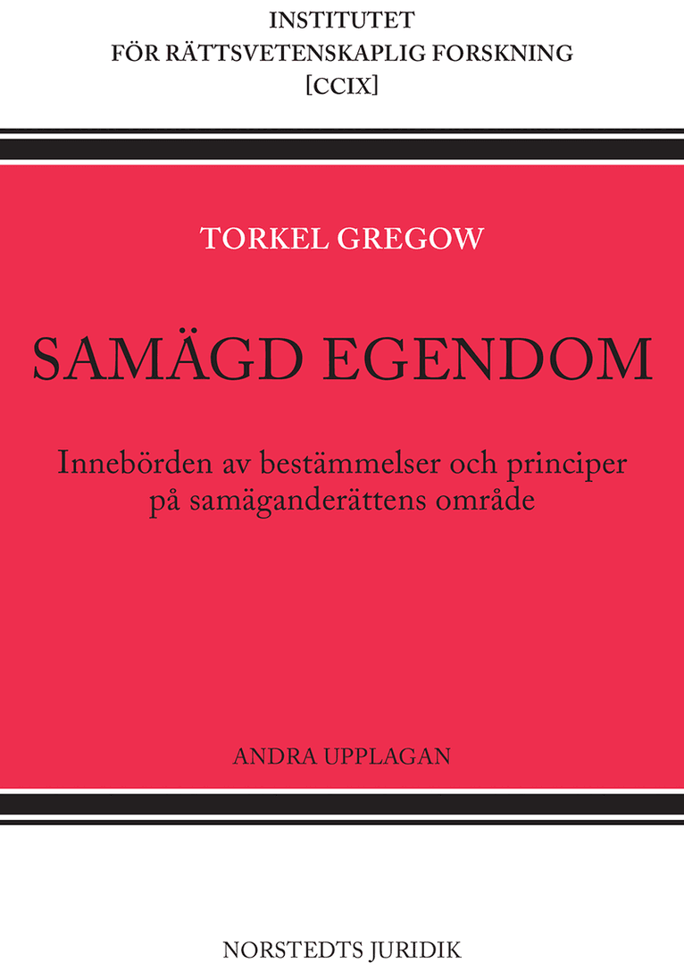 Samägd egendom : innebörden av bestämmelser och principer på samäganderättens område