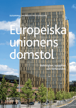 Europeiska unionens domstol : behörighet, uppgifter och förfaranden