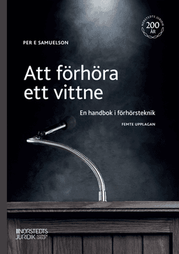 Att förhöra ett vittne : en handbok i förhörsteknik