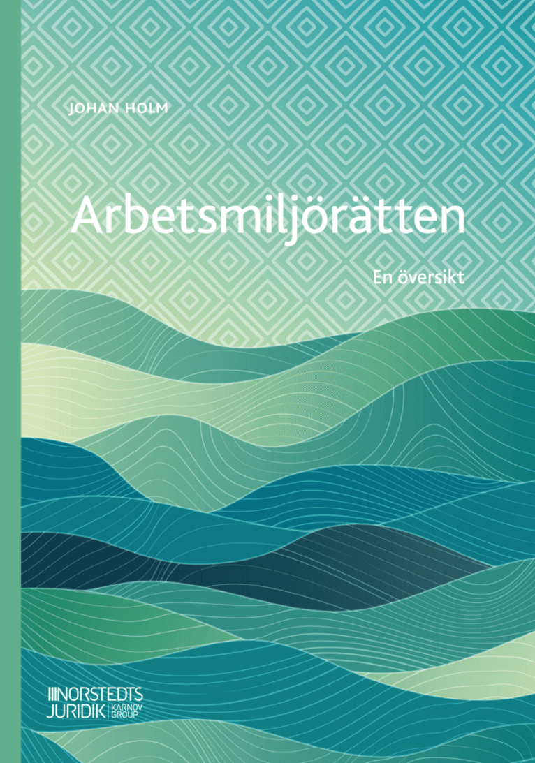 Arbetsmiljörätten : en översikt