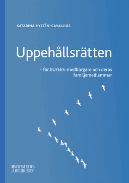 Uppehållsrätten : EU/EES-medborgare och deras familjemedlemmar