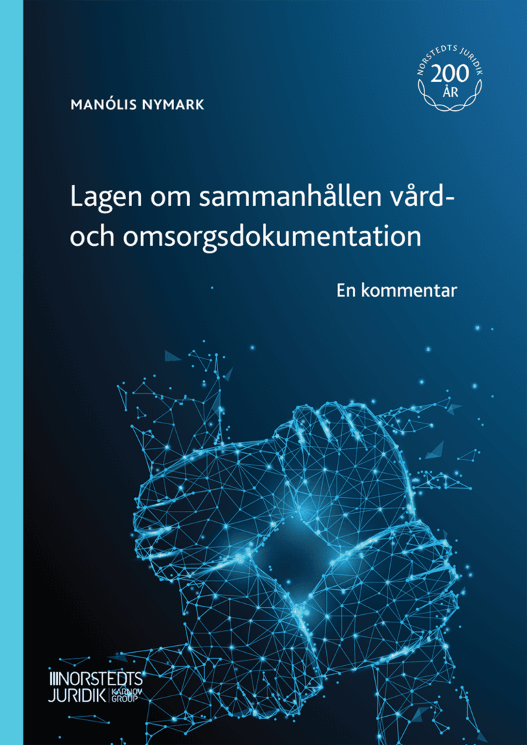 Lagen om sammanhållen vård- och omsorgsdokumentation : En kommentar