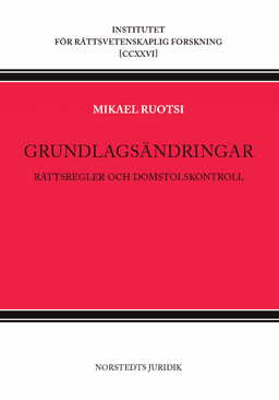 Grundlagsändringar : Rättsregler och domstolskontroll